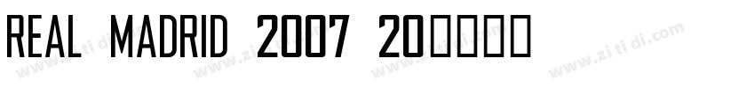 Real Madrid 2007 20字体转换